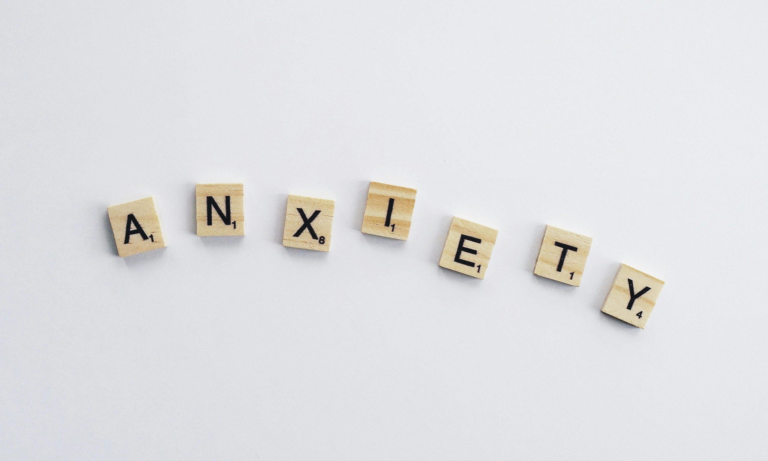 Anxiety Spelled on Scrabble Chips